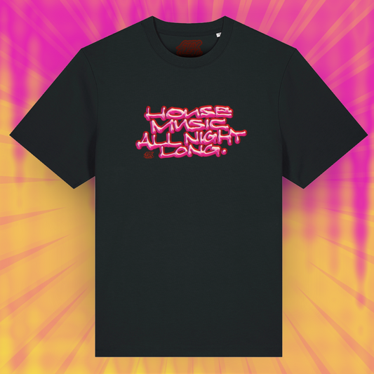 House Music All Night Long T-Shirt - Left To Write